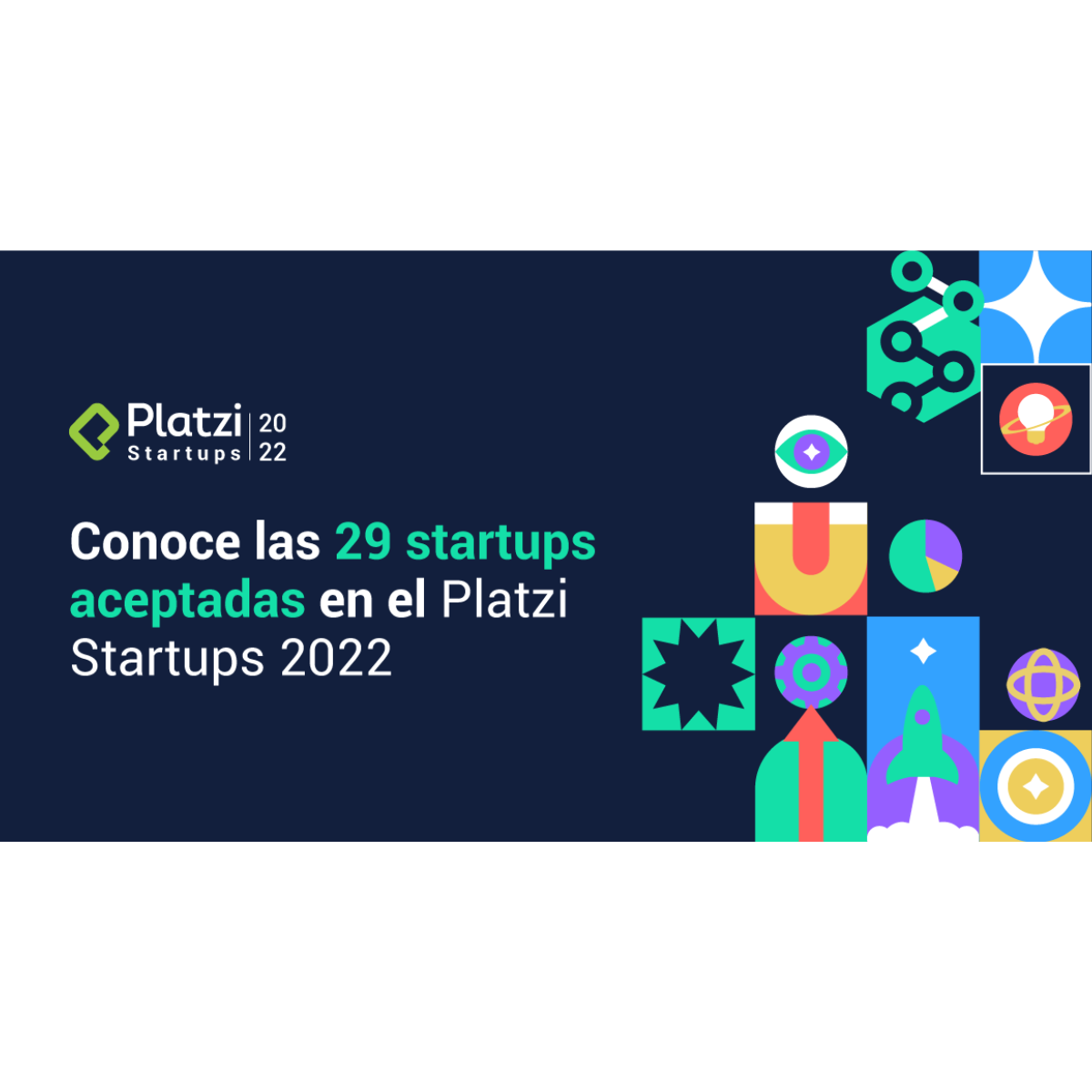Conoce a las 29 participantes del Platzi Startups Latam 2022